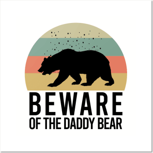 Beware of the daddy bear Posters and Art